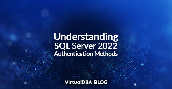 Understanding SQL Server 2022 Authentication Methods