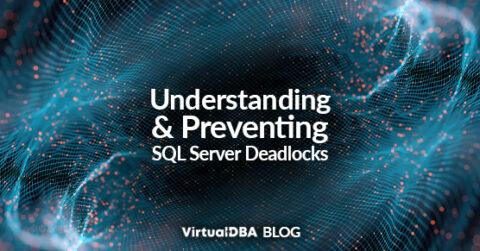 Understanding and Preventing SQL Server Deadlocks | Virtual-DBA