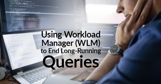 Using Workload Manager (WLM) to End Long-Running Queries