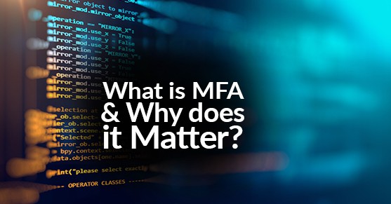 What is MFA and Why does it Matter