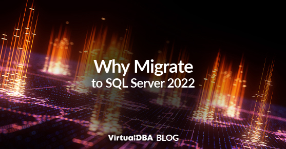 Why Migrate to SQL Server 2022