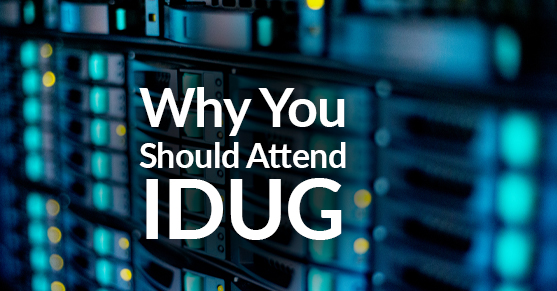Why You Should Attend IDUG 2023