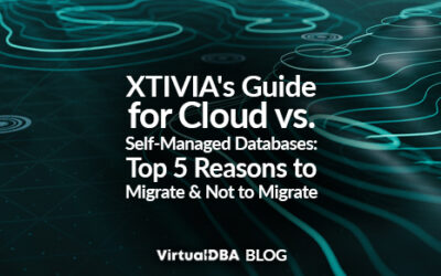 XTIVIA’s Guide for Cloud vs. Self-Managed Databases: Top 5 Reasons to Migrate and Not to Migrate