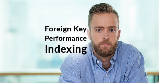 improving-foreign-key-performance-indexing