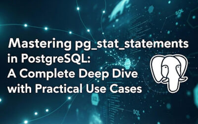 Mastering pg_stat_statements in PostgreSQL: A Complete Deep Dive with Practical Use Cases