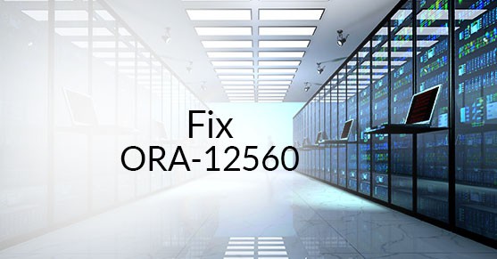 How to Fix ORA-12560: TNS: Protocol Adapter Error