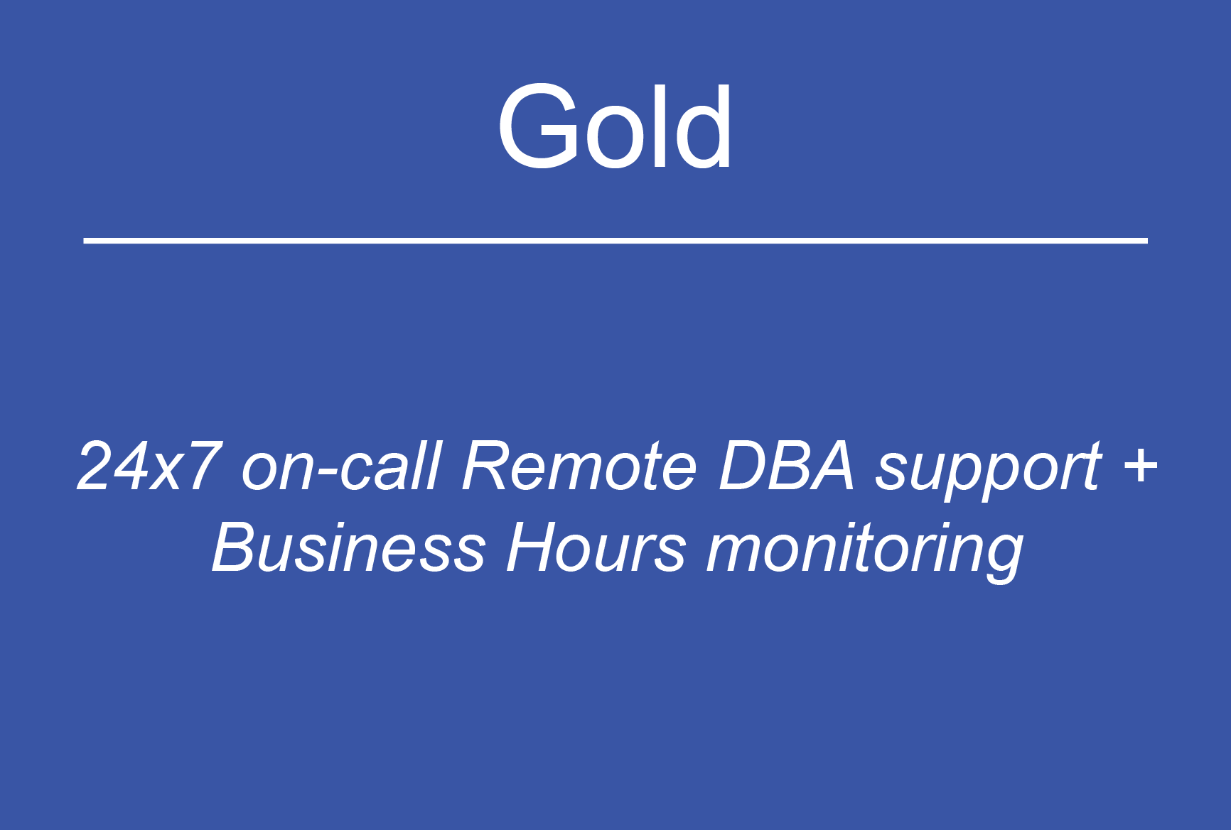 Gold - 24x7 Support and Business Hours Monitoring